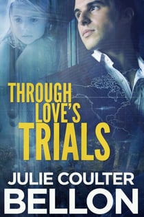 Through Love's Trials (Canadian Spy series #1) - Canadian Spies, #2