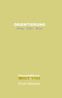 ORIENTIERUNG - Weg.Ziel.Sinn