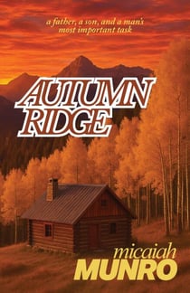 Autumn Ridge - Until the Last Light Remains, #1