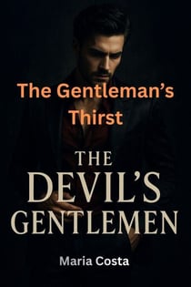 The Gentleman’s Thirst - The Devil's Gentlemen, #38