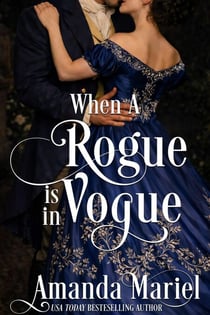 When a Rogue is in Vogue - Courting Kisses and Chaos, #3