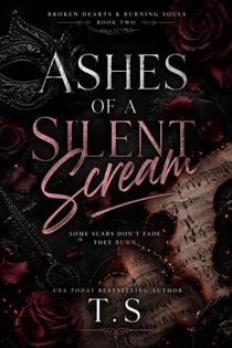Ashes of a Silent Scream - Broken Hearts & Burning Souls, #2