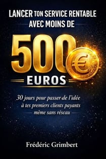 Lancer ton service rentable avec moins de 500 €