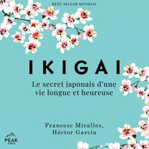 Ikigai - Le secret japonais d’une vie longue et heureuse