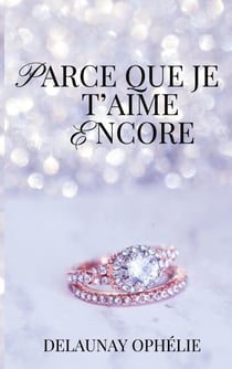 Parce que je t'aime encore