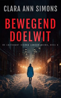 Bewegend doelwit - De Luitenant Sierra Lancer-reeks, #3