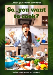 So...you Want to Cook? - Flavors + Knowledge, #0