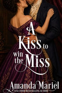 A Kiss to win the Miss - Courting Kisses and Chaos, #4