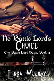 No Battle Lord's Choice - The Battle Lord Saga, #12