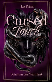 Cursed Touch - Schatten der Wahrheit - Special Edition: Luxuriös gestaltete Dark Romance mit einzigartigen Schmuckseiten und exklusiven Farbseiten | Band 2 der Dilogie