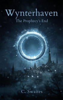 Wynterhaven: The Prophecy's End - The Wynterhaven Trilogy, #2