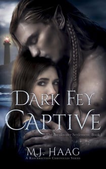 Dark Fey Captive - Resurrection Chornicles: The Breakwater Settlement, #1