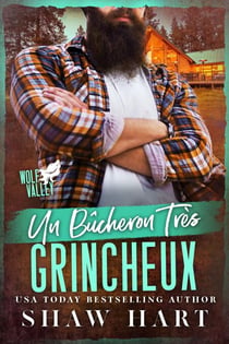 Un Bûcheron Très Grincheux - Wolf Valley: Grumps, #13