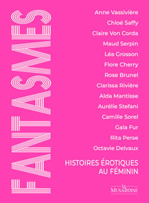 Fantasmes - Histoires érotiques au féminin