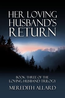 Her Loving Husband's Return - The Loving Husband Series, #3
