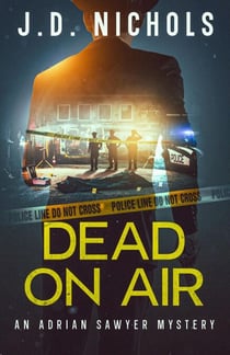 Dead On Air: An Adrian Sawyer Mystery - The Adrian Sawyer Mysteries, #3