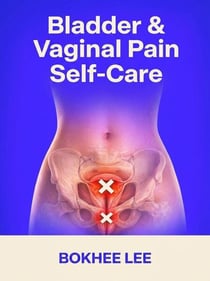 Bladder & Vaginal Pain Self-Care