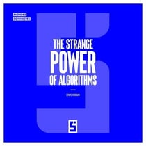 The Strange Power of Algorithms