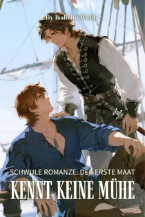 Schwule Romanze: Der Erste Maat kennt keine Mühe - Fantasmes homosexuels romantiques entre hommes, #9
