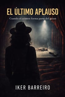 EL ÚLTIMO APLAUSO: Cuando el crimen forma parte del guion. - LOS CASOS DE CARMEN VIDAL, #7