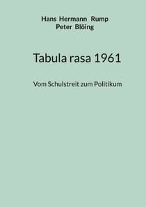 Tabula rasa 1961 - Vom Schulstreit zu Politikum