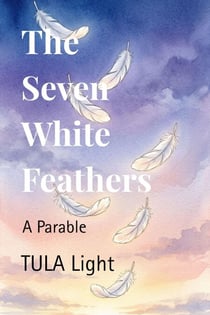 The Seven White Feathers - The Messenger Series, #1