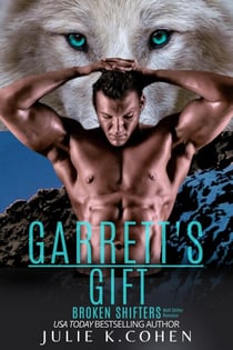 Garrett's Gift - Broken Shifters, #8