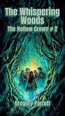The Whispering Woods - The Hollow Crown, #2