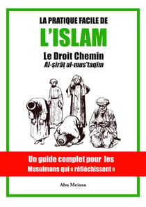 La pratique facile de l’Islam - Le droit chemin
