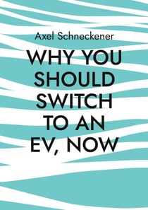 Why you should switch to an EV, now