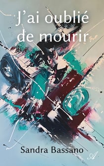 J’ai oublié de mourir