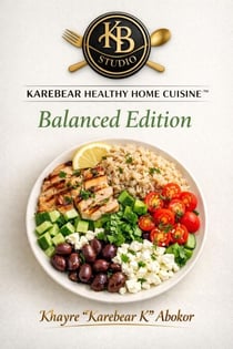 Karebear Healthy Home Cuisine: Balanced Edition - Karebear Healthy Home Cuisine: Series, #1
