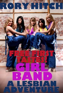 Girl Band - A Lesbian Adventure - Free First Tastes