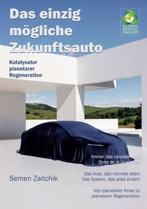 Das einzig mögliche Zukunftsauto - Katalysator planetarer Regeneration