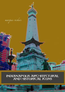 Indianapolis Architectural and Historical Icons