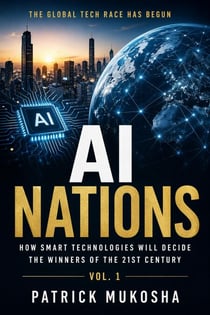 AI Nations: How Smart Technologies Will Decide the Winners of the 21st Century - GoodMan, #1