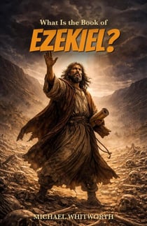 What Is the Book of Ezekiel? - Kids’ Guides to God’s Word, #23