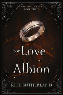For Love of Albion - The Albion Saga, #3
