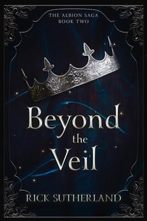 Beyond The Veil - The Albion Saga, #2