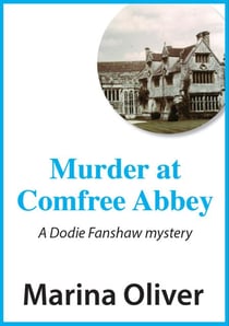 Murder at Comfree Abbey - Dodie Fanshaw Mysteries, #8