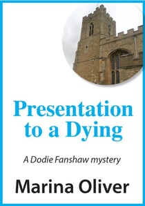 Presentation to a Dying - Dodie Fanshaw Mysteries, #4