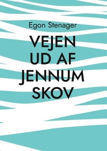 Vejen ud af Jennum Skov - Slægten og et liv