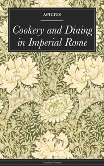 Cookery and Dining in Imperial Rome