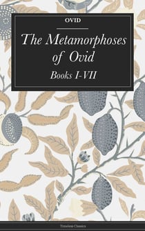 The Metamorphoses of Ovid - Books I-VII