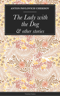 The Lady with the Dog - & other stories