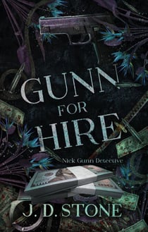 Gunn For Hire - NICK GUNN DETECTIVE, #2