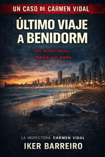 ÚLTIMO VIAJE A BENIDORM: - LOS CASOS DE CARMEN VIDAL, #1