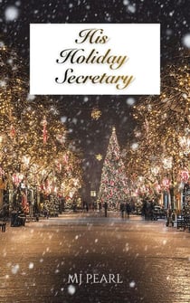 His Holiday Secretary - Passion & Power