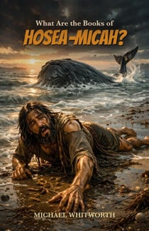 What Are the Books of Hosea–Micah? - Kids’ Guides to God’s Word, #25