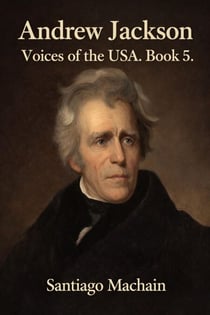 Andrew Jackson - Voices of the USA, #5